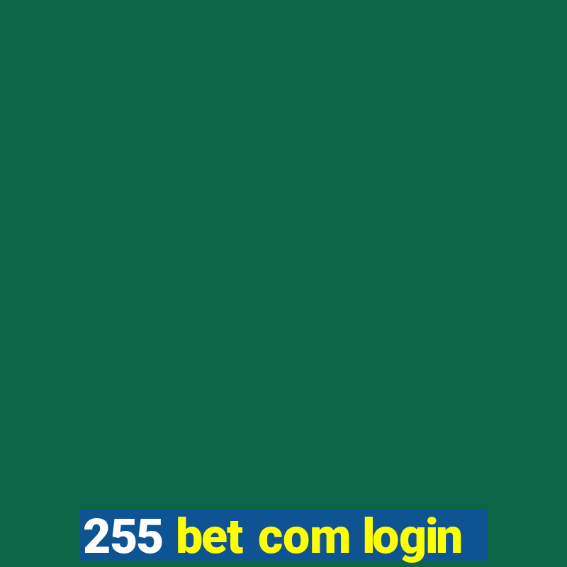 255 bet com login